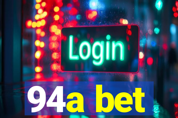 94a bet